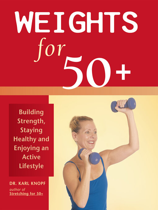 Title details for Weights for 50+ by Karl Knopf - Available